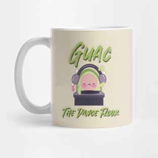Guac The Dance Floor Mug